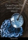 Draw From The Well of God's Word Cover Image
