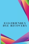 Eco-Friendly Dye Recovery Cover Image
