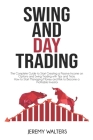 Swing and Day Trading: The Complete Guide to Start Creating a Passive Income on Options and Swing Trading with Tips and Tricks. How to Start Cover Image