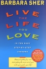 Live the Life You Love: In Ten Easy Step-By Step Lessons Cover Image