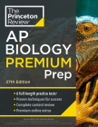 Princeton Review AP Biology Premium Prep, 27th Edition: 6 Practice Tests + Complete Content Review + Strategies & Techniques (College Test Preparation) Cover Image