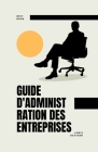 Guide d'Administration Des Entreprises By Jamie Davison Cover Image