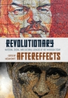 Revolutionary Aftereffects: Material, Social, and Cultural Legacies of 1917 in Russia Today By Megan Swift (Editor) Cover Image