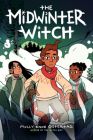 The Midwinter Witch: A Graphic Novel (The Witch Boy Trilogy #3) (Library Edition) By Molly Knox Ostertag Cover Image