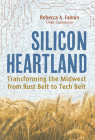 Silicon Heartland: Transforming the Midwest from Rust Belt to Tech Belt Cover Image