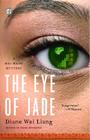 The Eye of Jade: A Mei Wang Mystery By Diane Wei Liang Cover Image
