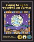 Cómo La Luna Recobró Su Forma (How the Moon Regained Her Shape) Cover Image