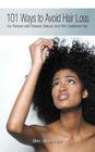 101 Ways to Avoid Hair Loss: For Persons with Relaxed, Natural, and Afro-Caribbean Hair By Mary Juliana Brice Cover Image