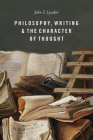 Philosophy, Writing, and the Character of Thought By John T. Lysaker Cover Image