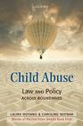 Child Abuse: Law and Policy Across Boundaries By Laura Hoyano, Caroline Keenan Cover Image