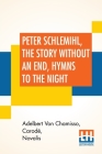 Peter Schlemihl, The Story Without An End, Hymns To The Night: Edited By Henry Morley Cover Image