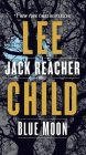 Blue Moon: A Jack Reacher Novel By Lee Child Cover Image