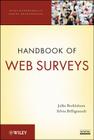 Handbook of Web Surveys (Wiley Handbooks in Survey Methodology #567) By Jelke Bethlehem, Silvia Biffignandi Cover Image
