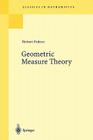 Geometric Measure Theory (Classics in Mathematics) Cover Image