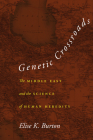 Genetic Crossroads: The Middle East and the Science of Human Heredity Cover Image