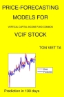 Price-Forecasting Models for Vertical Capital Income Fund Common VCIF Stock By Ton Viet Ta Cover Image
