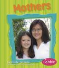 Mothers: Revised Edition (Families) By Lola M. Schaefer Cover Image