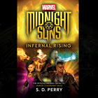 Midnight Suns: Infernal Rising By S. D. Perry, J. D. Jackson (Read by) Cover Image