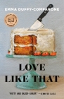 Love Like That: Stories By Emma Duffy-Comparone Cover Image