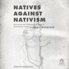 Natives Against Nativism: Antiracism and Indigenous Critique in Postcolonial France Cover Image