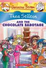 Thea Stilton and the Chocolate Sabotage (Thea Stilton #19): A Geronimo Stilton Adventure Cover Image