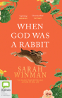 When God Was a Rabbit By Sarah Winman, Sarah Winman (Read by) Cover Image