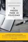 5 Pasos Para La Felicidad By Carlos Saavedra Oropeza Cover Image