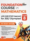 Foundation Course in Mathematics with Case Study Approach for JEE/ Olympiad Class 8 - 5th Edition By Disha Experts Cover Image