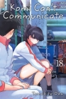 Komi Can't Communicate, Vol. 18 By Tomohito Oda Cover Image