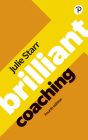 Brilliant Coaching 4e: Become a Manager Who Can Coach (Brilliant Business) By Julie Starr Cover Image