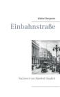 Einbahnstraße: Mit einem Nachwort von Manfred Steglich By Manfred Steglich (Editor), Walter Benjamin Cover Image