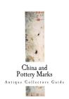 China and Pottery Marks By Inc Gilman Collamore &. Company, Unknown Cover Image