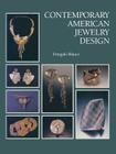 Contemporary American Jewelry Design By Ettagale Blauer Cover Image