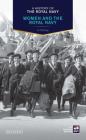 A History of the Royal Navy: Women and the Royal Navy By Jo Stanley Cover Image