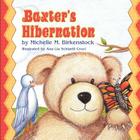 Baxter's Hibernation By Michelle M. Birkenstock, Analia Schiariti Croci (Illustrator) Cover Image