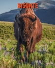Bisonte: Libro para niños con imágenes hermosas y datos interesantes sobre los Bisonte Cover Image