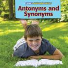 Antonyms and Synonyms (Core Language Skills) By Kara Murray Cover Image