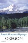 Scenic Routes & Byways Oregon By Tom Barr Cover Image