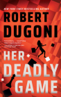 Her Deadly Game By Robert Dugoni, Saskia Maarleveld (Read by) Cover Image