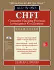 CHFI Computer Hacking Forensic Investigator Certification All-In-One Exam Guide [With CDROM] (All-In-One (McGraw Hill)) By Charles L. Brooks Cover Image