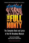 The Full Monty: The Complete Book and Lyrics of the Hit Broadway Musical (Applause Libretto Library) By Terrence McNally Cover Image
