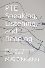 PTE Speaking, Listening, and Reading: PTE Exam Preparation By Mjg Education Cover Image