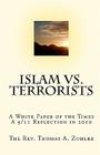 Islam vs. Terrorists: A White Paper of the Times, A 9/11 Reflection in 2010 Cover Image