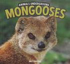 Mongooses (Animals Underground) By Emily Sebastian Cover Image
