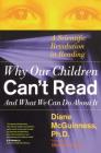 Why Our Children Can't Read and What We Can Do About It: A Scientific Revolution in Reading By Diane Mcguinness Cover Image
