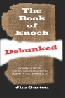 The Book of Enoch Debunked By Jim Garton Cover Image