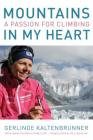 Mountains in My Heart: A Passion for Climbing Cover Image