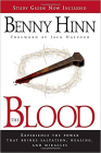 The Blood: Experience the Power That Brings Salvation, Healing, and Miracles By Benny Hinn Cover Image