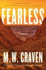 Fearless: A Novel By M. W. Craven Cover Image