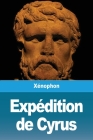 Expédition de Cyrus By Xénophon Cover Image